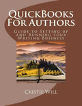 QuickBooks For Authors: Guide to Setting up and Running your Writing Business - Paperback
