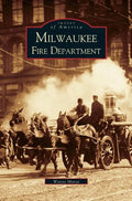 Milwaukee Fire Department - Hardcover
