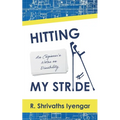 Hitting My Stride: An Engineer's Notes on Disability - Paperback