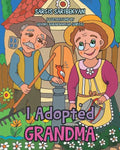 I Adopted Grandma - Paperback