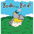 Bodhi the Bird! - Hardcover