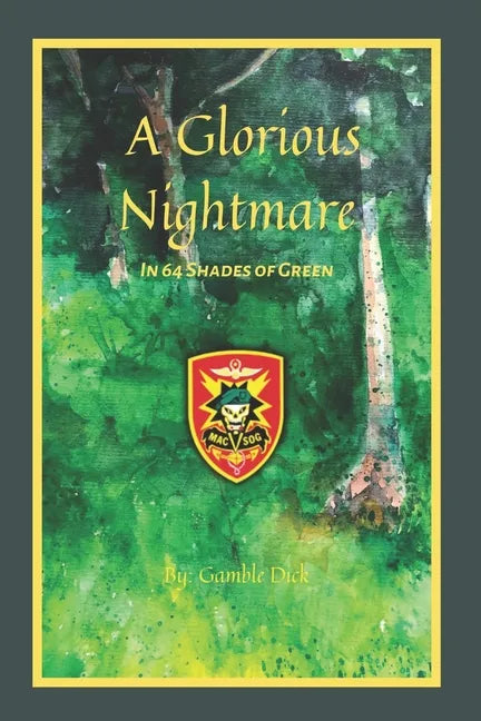 A Glorious Nightmare: In 64 Shades of Green - Paperback