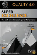 Super Excellence: The path to Sustainable Superior Performance - Paperback