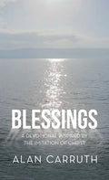 Blessings: A Devotional Inspired by the Imitation of Christ - Hardcover