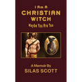 I Am A Christian Witch: Maybe You Are Too - Paperback