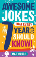 Awesome Jokes That Every 7 Year Old Should Know! - Paperback