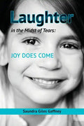 Laughter in the Midst of Tears: Joy Does Come - Paperback