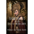 Annie Abbott and the Race to the Red Queen - Hardcover
