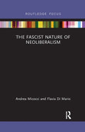 The Fascist Nature of Neoliberalism - Paperback