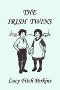 The Irish Twins, Illustrated Edition (Yesterday's Classics) - Paperback