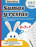 Sumas y restas 5-6-7 años: Matemáticas - ¡Un libro de ejercicios para progresar rápidamente en las matemáticas! - 1280 operaciones + juegos de ob - Paperback