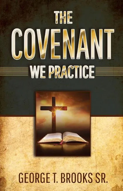The Covenant We Practice - Paperback