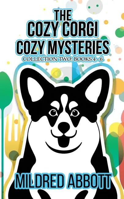 The Cozy Corgi Cozy Mysteries - Collection Two: Books 4-6 - Paperback