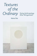 Textures of the Ordinary: Doing Anthropology After Wittgenstein - Paperback