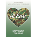 At Ease: A Story About Love, Betrayal, and Forgiveness - Paperback