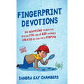 Fingerprint Devotions: 40 Devotions to Help You Realize You Are a Kid Uniquely Created by God for a Purpose - Hardcover