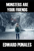 Monsters Are Your Friends: Poems - Paperback