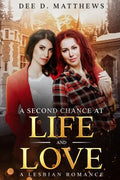 A Second Chance at Life and Love: A Lesbian Romance - Paperback
