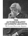 The Autobiography of Joseph LeConte - Paperback