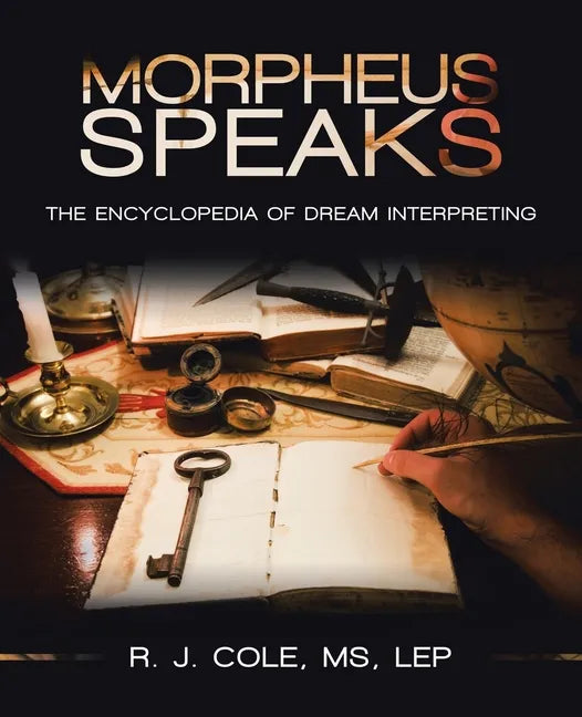 Morpheus Speaks: The Encyclopedia of Dream Interpreting - Paperback