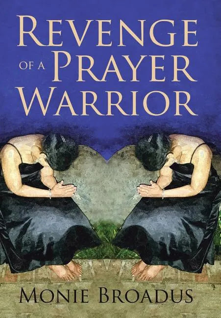 Revenge of a Prayer Warrior - Hardcover
