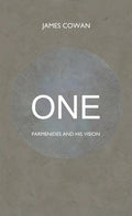 One: Parmenides and his Vision - Hardcover
