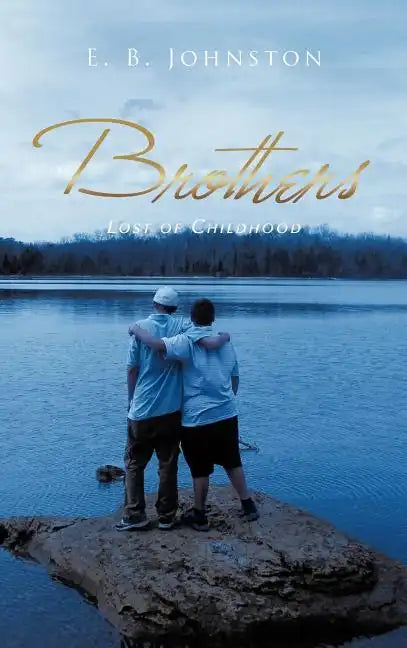 Brothers: Lost of Childhood - Hardcover