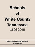 Schools of White County Tennessee 1806-2006 - Paperback