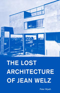 The Lost Architecture of Jean Welz - Paperback