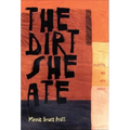 The Dirt She Ate: Selected and New Poems - Paperback
