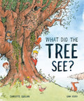 What Did the Tree See - Hardcover