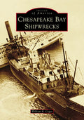 Chesapeake Bay Shipwrecks - Paperback