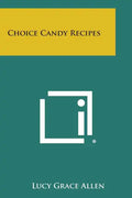 Choice Candy Recipes - Paperback
