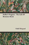 Pedlar's Progress - The Life Of Bronson Alcott - Paperback