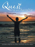 Quest for Your Empowered Self: Life Skills to Help You Live, Thrive, and Produce Like Never Before - Paperback