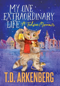 My One Extraordinary Life: A Feline Memoir - Hardcover