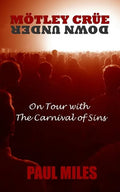 Mötley Crüe Down Under: On Tour with the Carnival of Sins - Paperback