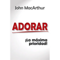 Adorar: ¡La Máxima Prioridad! - Paperback