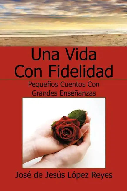 Una Vida Con Fidelidad - Paperback
