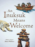 An Inuksuk Means Welcome - Paperback