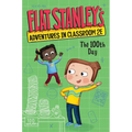 Flat Stanley's Adventures in Classroom 2e #3: The 100th Day - Hardcover