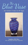 The Blue Vase: Go-Getters Come in All Ages - Paperback