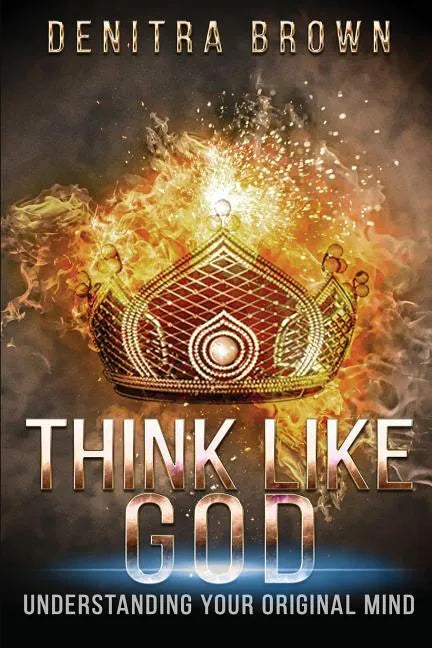 Think Like God: Understanding Your Original Mind - Paperback