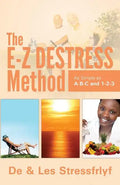 The E-Z Destress Method as simple as ABC and 123 - Paperback
