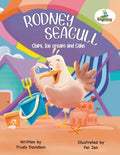 Rodney Seagull - Chips, Ice cream And Cake: Stealing is wrong...right? Tell that to a very hungry seagull - Paperback