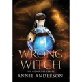 The Wrong Witch Complete Series - Hardcover