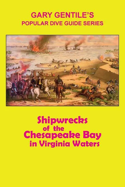 Shipwrecks of the Chesapeake Bay in Virginia Waters - Paperback