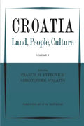 Croatia: Land, People, Culture Volume I - Paperback