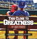 This Close To Greatness - Hardcover