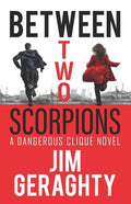 Between Two Scorpions: A Dangerous Clique Novel - Paperback